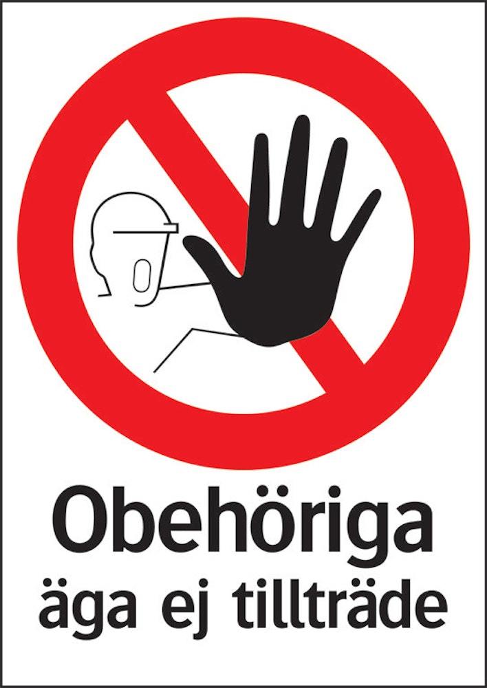 Förbudsskylt 210x297mm Obehöriga   äga ej tillträde
