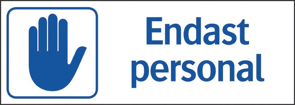 Ordningsskylt 297x105 mm Endast    personal