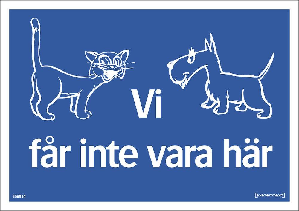Ordningsskylt 297x210 mm Vi får    inte vara här