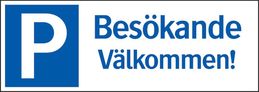 Parkeringsskylt 297x105 mm         Besökande välkommen! aluminium