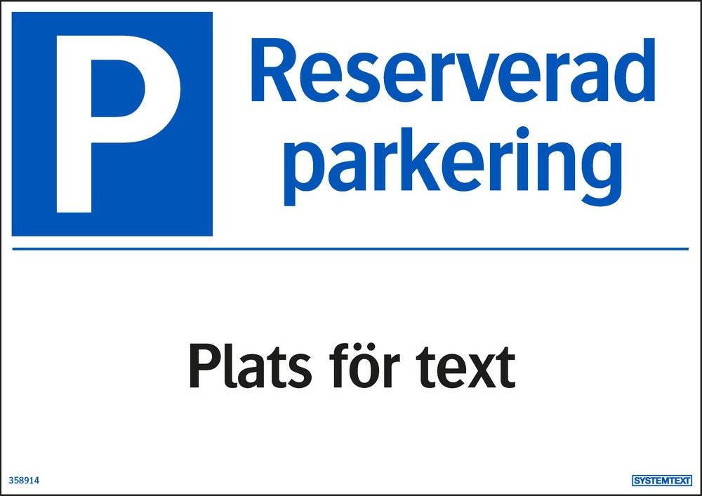 Parkeringsskylt 297x210 mm         Reseverad parkering egen text