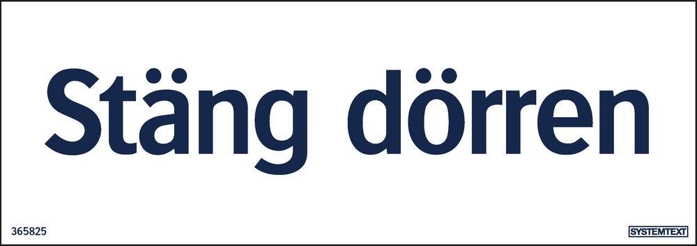 Ordningsskylt 210x74 mm Stäng      dörren