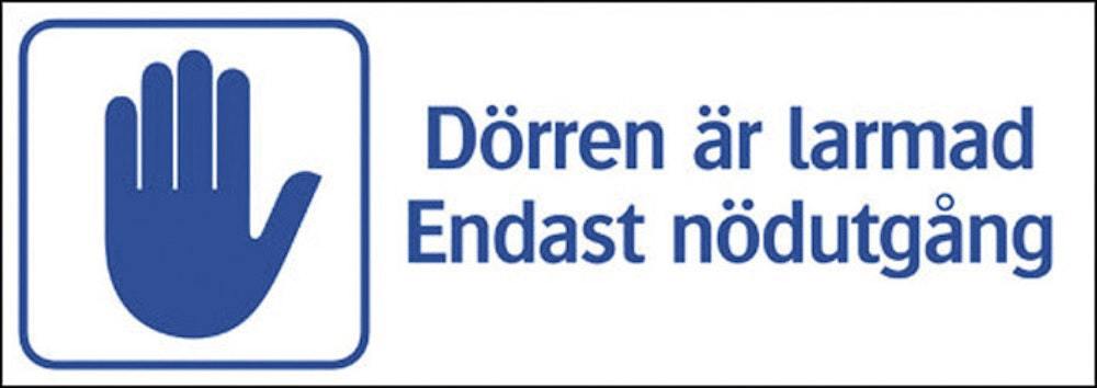 Ordningsskylt 210x105 mm Dörren är larmad Endast nödutgång