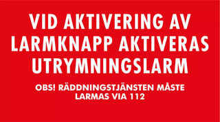Skylt - vid aktivering av larmknappAteco