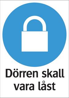 Påbudsskylt 210x297 mm Dörren skallvara låst
