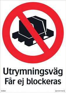 Förbudsskylt 210x297 mm            Utrymningsväg får ej blockeras