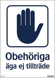 Ordningsskylt 210x297mm Obehöriga  äga ej tillträde