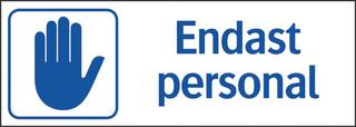 Ordningsskylt 297x105 mm Endast    personal