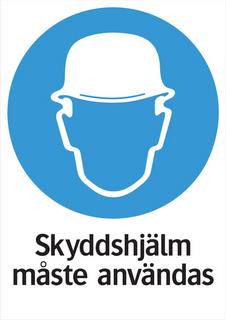 Påbudsskylt 210x297mm Skyddshjälm  måste användas