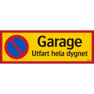 Varningsskylt 594x210x1mm Garage   Utfart hela dygnet