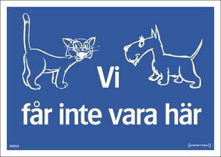 Ordningsskylt 297x210 mm Vi får    inte vara här