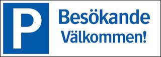 Parkeringsskylt 297x105 mm         Besökande välkommen! aluminium