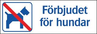 Ordningsskylt 420x148 mm Förbjudet för hundar