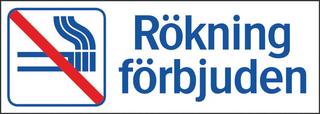 Ordningsskylt 297x105mm Rökning    förbjuden