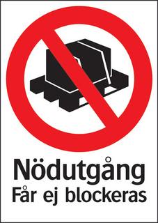 Förbudsskylt 210x297 mm Nödutgång  får ej blockeras