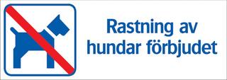Ordningsskylt 420x148mm Rastning avhundar förbjudet