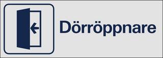 Symbolskylt 225x80 mm Dörröppnare