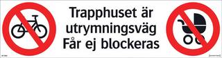 Förbudsskylt 400x105 mm Trapphuset är utrymningsväg...
