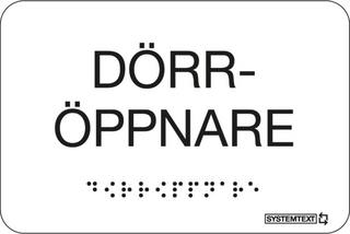 Skylt taktil Dörröppnare vit       120 x 80 mm